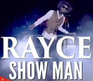 Rayce - Show Man